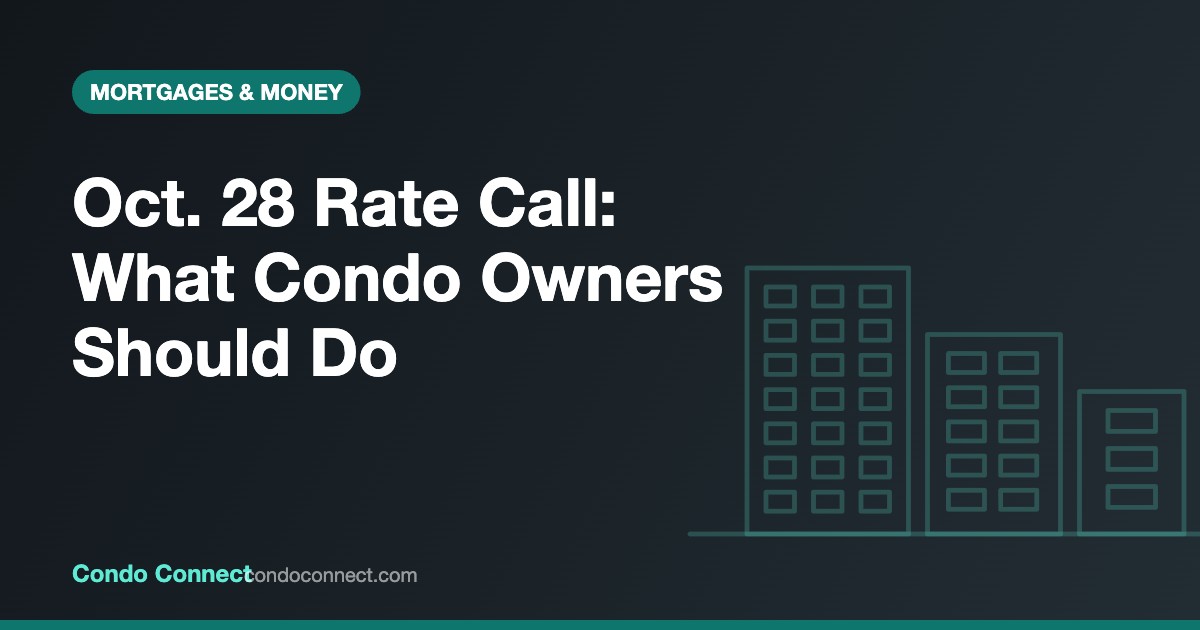 Bank of Canada October 28 2026 rate decision and condo mortgage payments