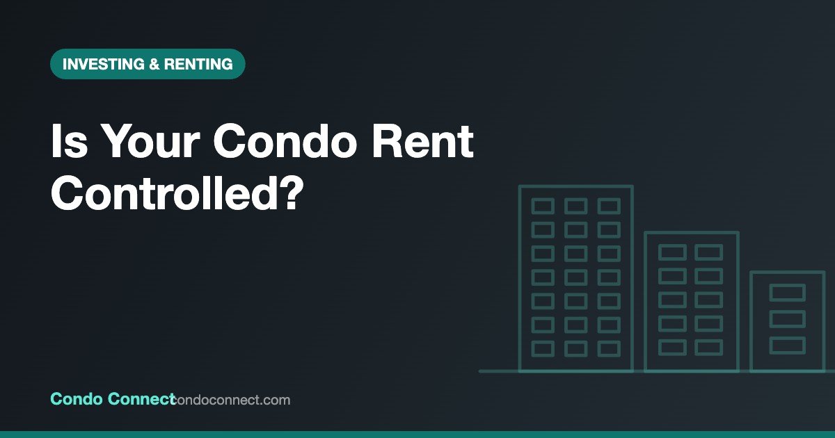 Condo rent control in Ontario and the November 15, 2018 exemption
