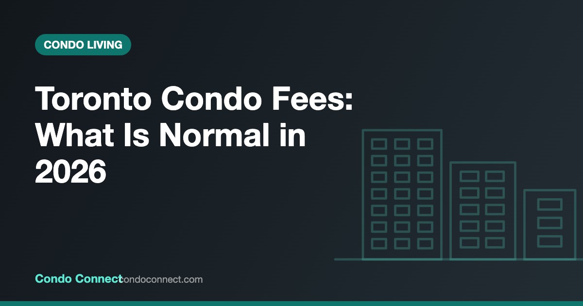 Toronto condo maintenance fees in 2026 explained for buyers and owners